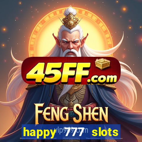 happy 777 slots paga mesmo